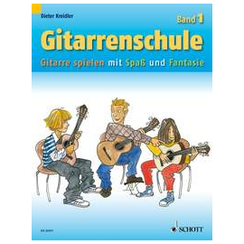 Gitarre spielen mit Spass und Fantasie - Neufassung