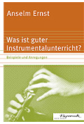 Was ist guter Instrumentalunterricht?