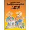 Zwei Gitarren spielen Latin (leicht)