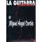 La guitarra flamenca - Miguel Ángel Cortés (Buch & DVD 107)