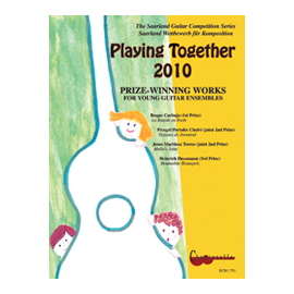 Playing together 2010 - Prize Winning Guitar Ensemble Works