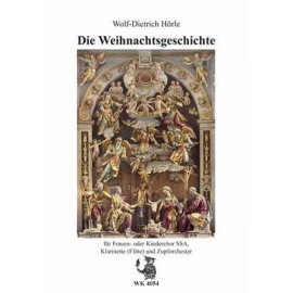 Die Weihnachtsgeschichte (Chor SSA, Klarinette/Fl., Zupforchester