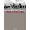 Paysages Celtiques pour 2 guitares, Vol.2