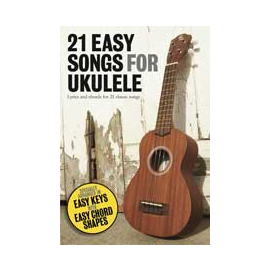 21 Easy Songs for Ukulele