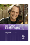 Les 100 de Roland Dyens - Lazy Birds