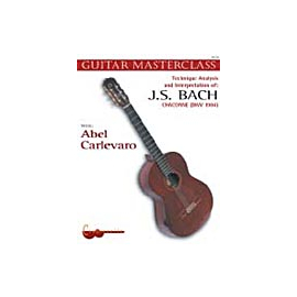 Guitar Masterclass Vol.4 J.S.Bach: Chaconne BWV1004