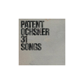 Patent Ochsner - 31 Songs